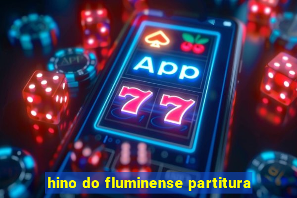 hino do fluminense partitura