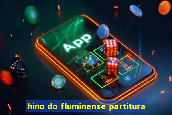 hino do fluminense partitura