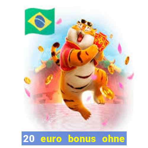 20 euro bonus ohne einzahlung casino 2024