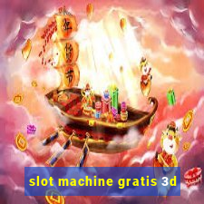 slot machine gratis 3d