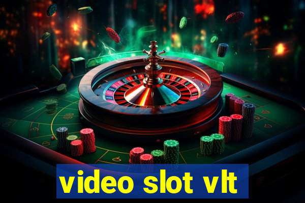 video slot vlt