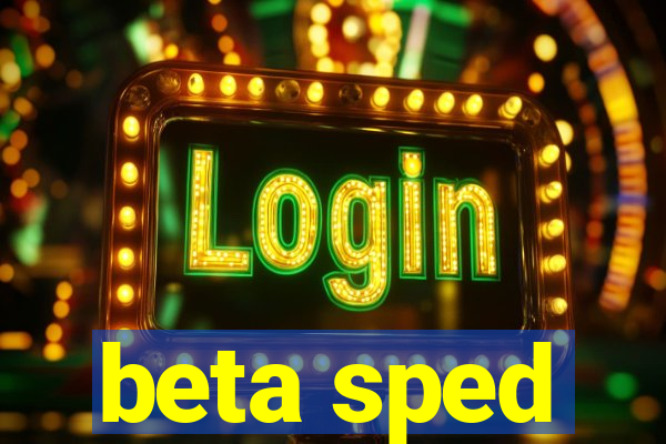 beta sped