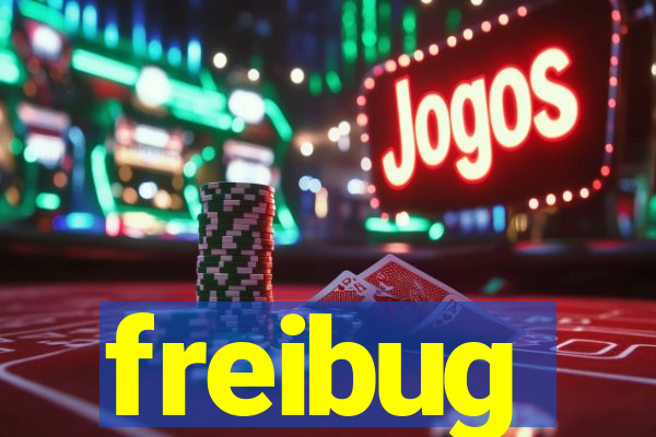 freibug