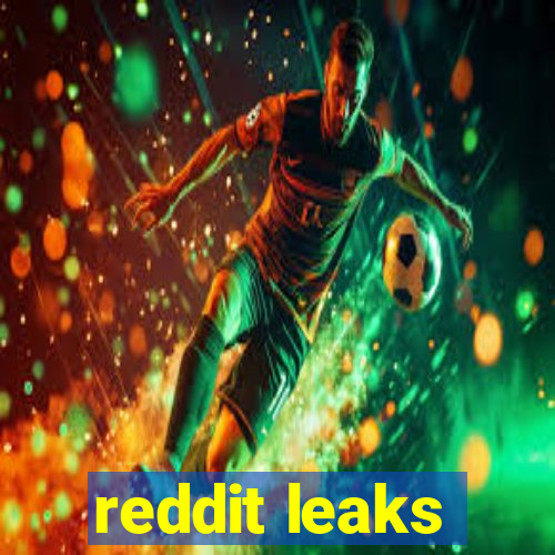 reddit leaks