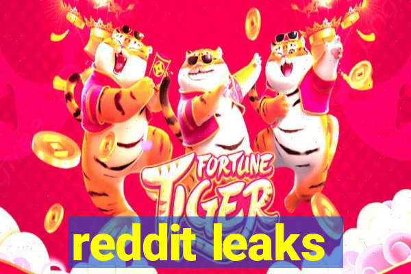 reddit leaks