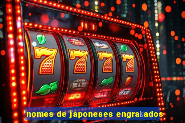 nomes de japoneses engra莽ados