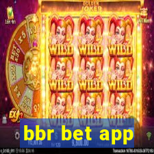 bbr bet app