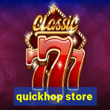 quickhop store