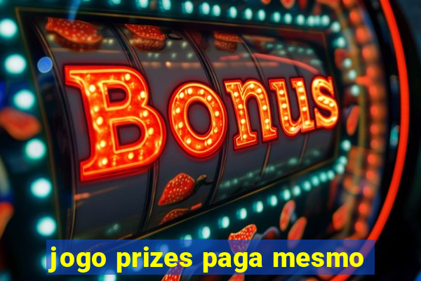 jogo prizes paga mesmo