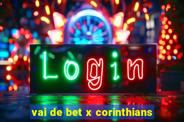 vai de bet x corinthians