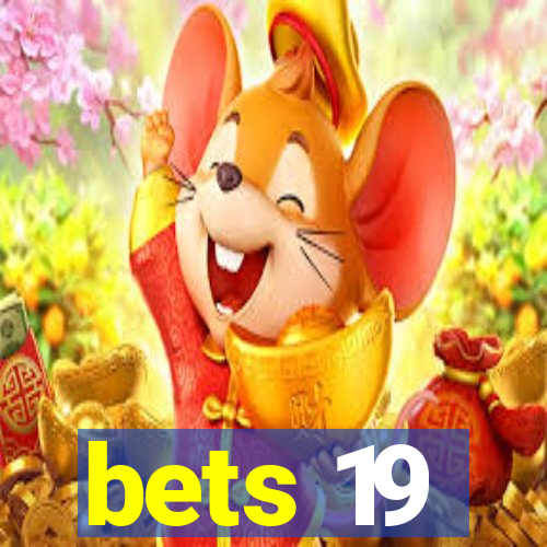 bets 19