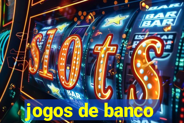 jogos de banco