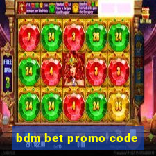 bdm bet promo code