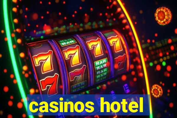 casinos hotel