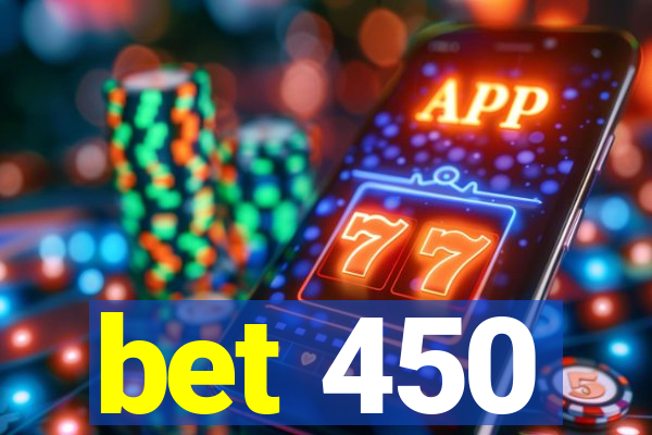 bet 450