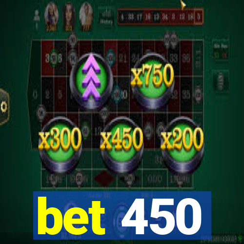 bet 450