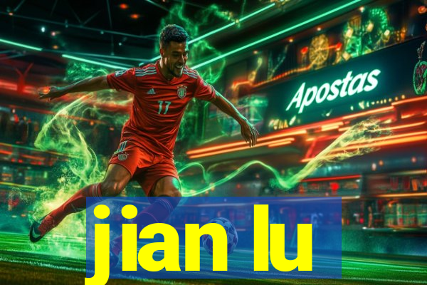 jian lu