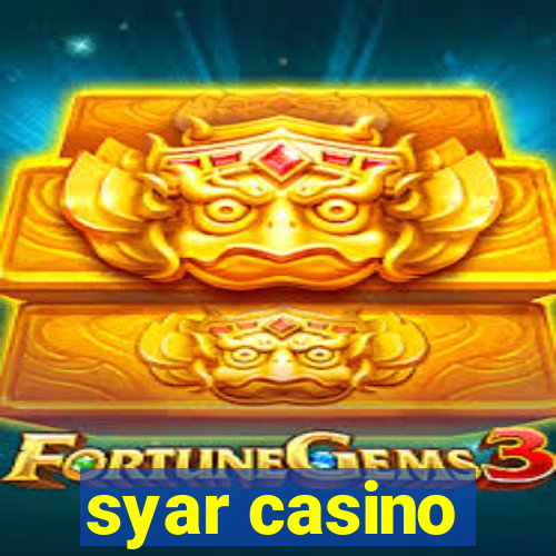 syar casino