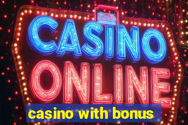 casino with bonus