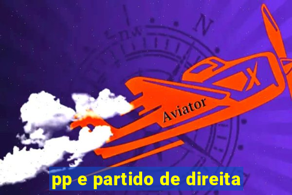 pp e partido de direita