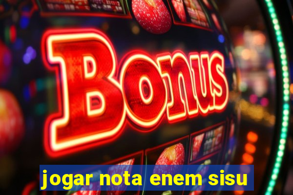 jogar nota enem sisu