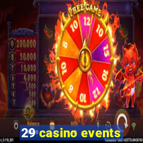 29 casino events