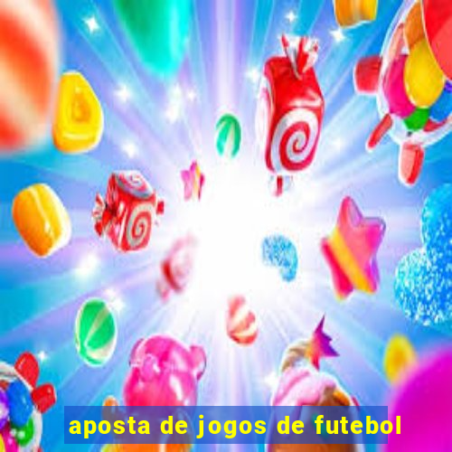 aposta de jogos de futebol