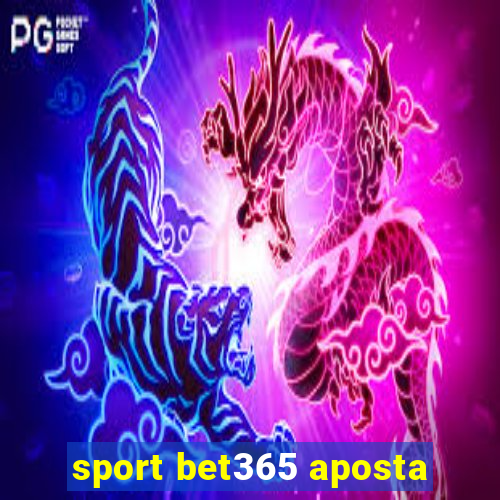 sport bet365 aposta