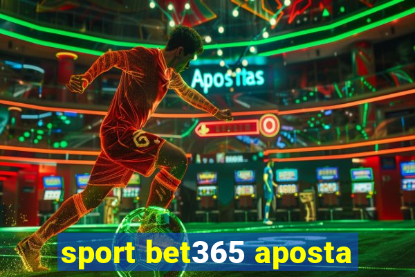 sport bet365 aposta