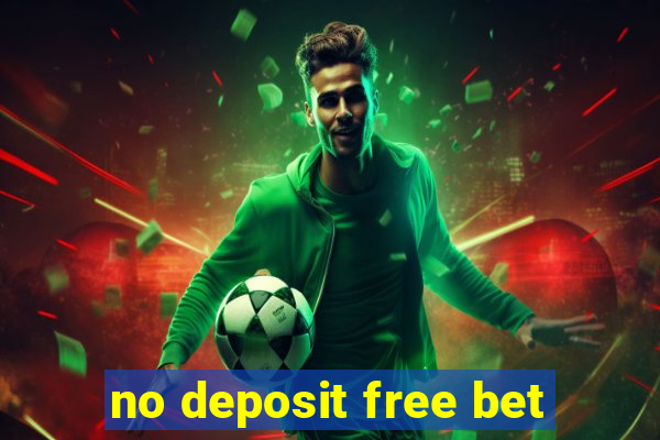 no deposit free bet