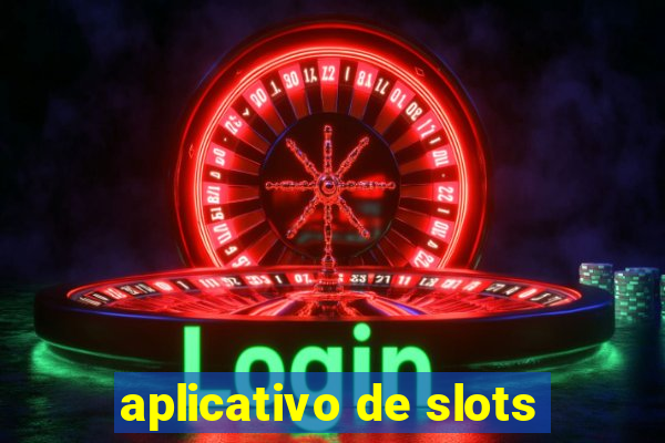 aplicativo de slots