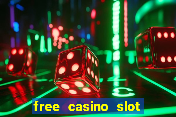 free casino slot machine games