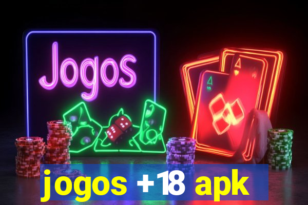 jogos +18 apk