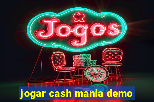 jogar cash mania demo