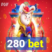 280 bet