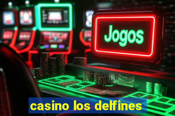 casino los delfines