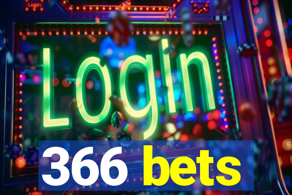 366 bets