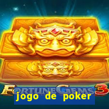 jogo de poker valendo dinheiro real