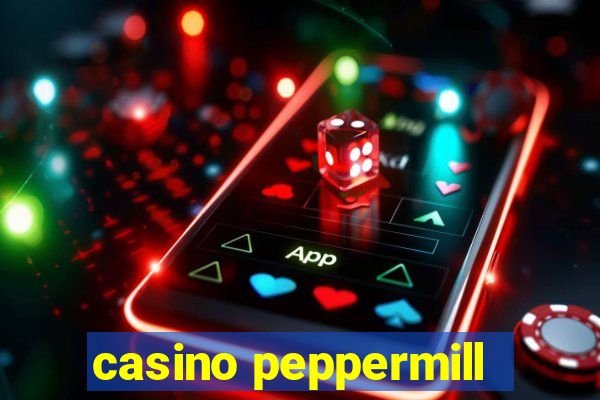 casino peppermill