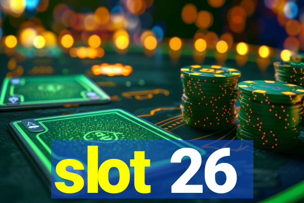 slot 26