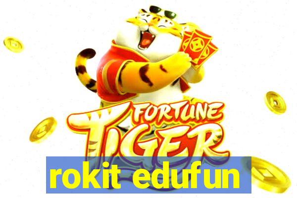 rokit edufun