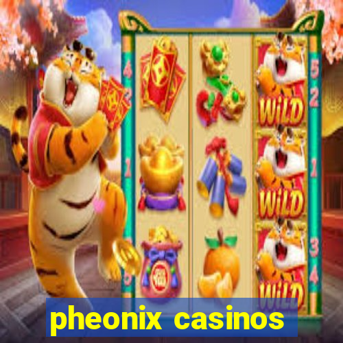 pheonix casinos