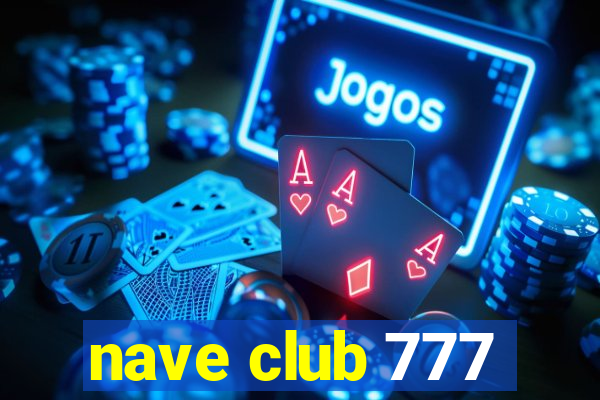 nave club 777