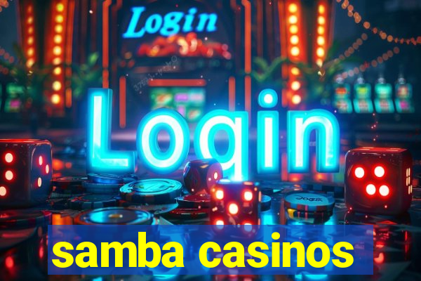 samba casinos