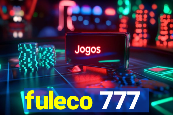 fuleco 777