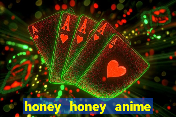 honey honey anime onde assistir