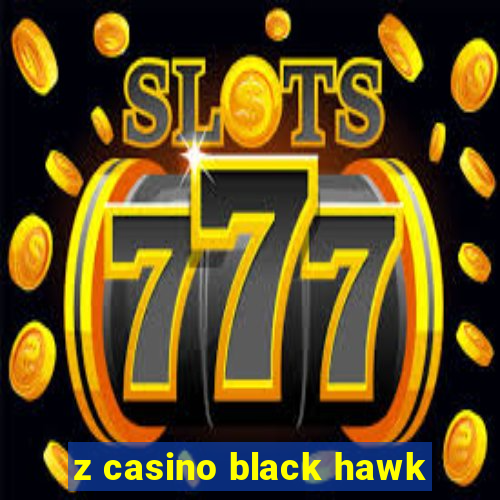 z casino black hawk