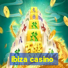 ibiza casino