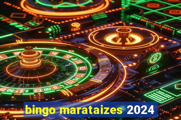 bingo marataizes 2024