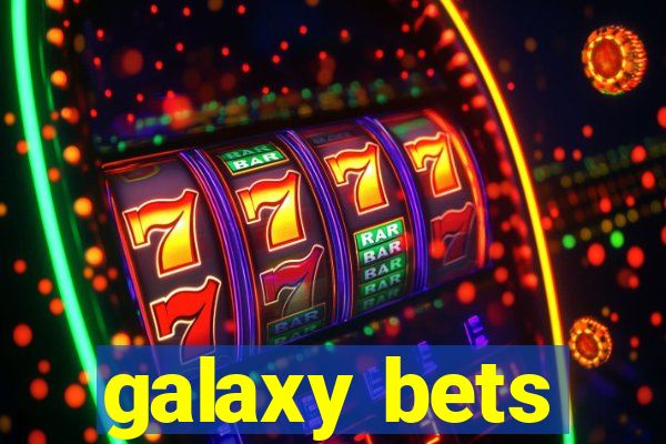 galaxy bets